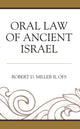 Book cover of: Oral Law of Ancient Israel. By: Miller, Robert D. II
