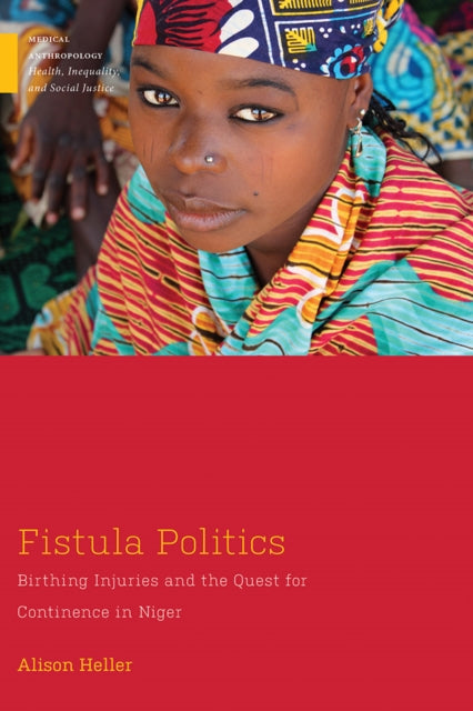 Book cover of: Fistula Politics. By: Alison W. Heller