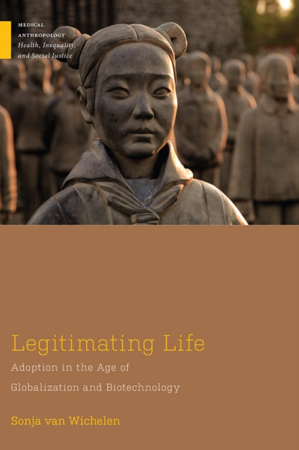 Book cover of: Legitimating Life. By: Sonja van Wichelen