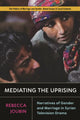 Book cover of: Mediating the Uprising. By: Rebecca Joubin