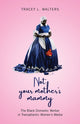 Book cover of: Not Your Mother's Mammy. By: Tracey L. Walters