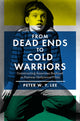 Book cover of: From Dead Ends to Cold Warriors. By: Peter W. Y. Lee