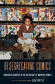 Book cover of: Desegregating Comics. By: Qiana Whitted