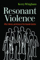 Book cover of: Resonant Violence. By: Kerry Whigham