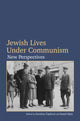 Book cover of: Jewish Lives Under Communism. By: Katerina Capková