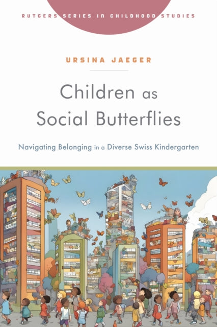 Book cover of: Children As Social Butterflies. By: Ursina Jaeger