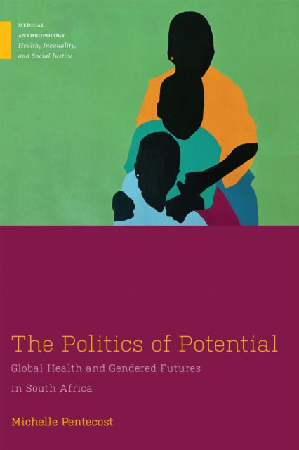 Book cover of: Politics of Potential. By: Michelle Pentecost