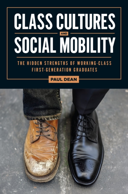 Book cover of: Class Cultures and Social Mobility