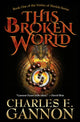 Book cover of: This Broken World. By: Charles E. Gannon