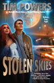 Book cover of: Stolen Skies. By: Tim Powers