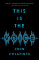 Book cover of: This Is the Voice. By: John Colapinto