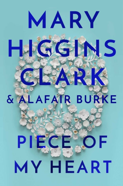Book cover of: Piece of My Heart. By: Mary Higgins Clark