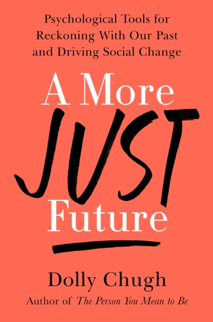 Book cover of: More Just Future. By: Dolly Chugh