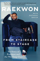Book cover of: From Staircase to Stage. By: Raekwon