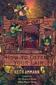 Book cover of: How to Defend Your Lair. By: Keith Ammann