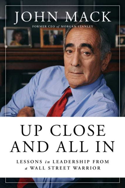 Book cover of: Up Close and All In. By: Mack, John