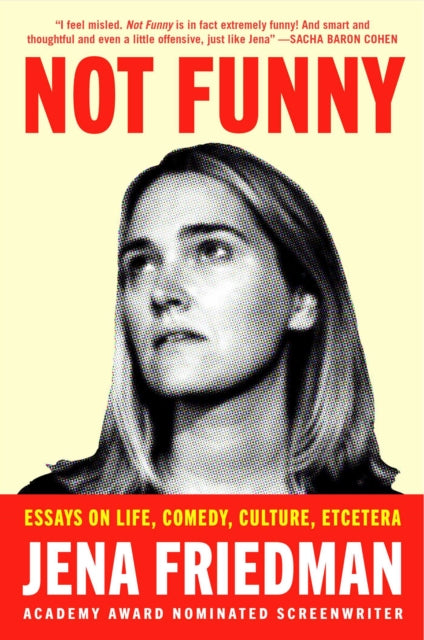 Book cover of: Not Funny. By: Jena Friedman