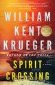 Spirit Crossing, A Novel 9781982179250 William Kent Krueger