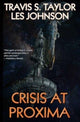 Book cover of: Crisis at Proxima. By: Travis S. Taylor