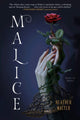 Book cover of: Malice. By: Heather Walter