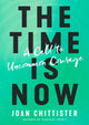 Book cover of: Time is Now. By: Joan Chittister