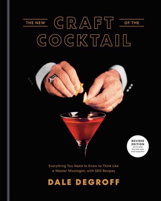 New Craft of the Cocktail 9781984823571 Dale DeGroff