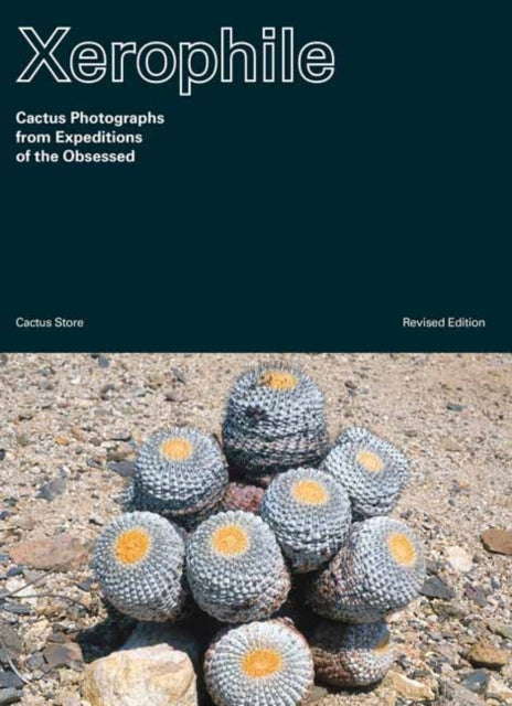 Book cover of: Xerophile. By: Cactus Store