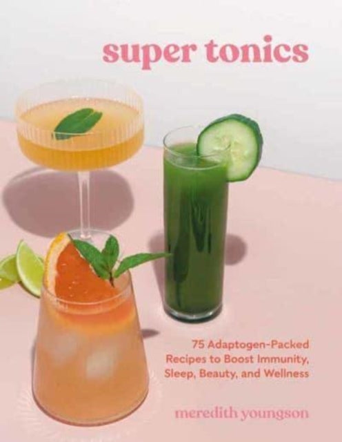 Book cover of: Super Tonics. By: Meredith Youngson