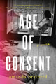Book cover of: Age of Consent. By: Amanda Brainerd