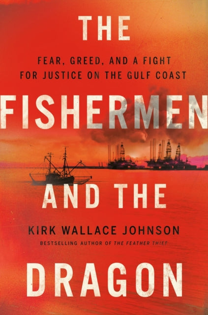 Book cover of: Fishermen and the Dragon. By: Kirk Wallace Johnson