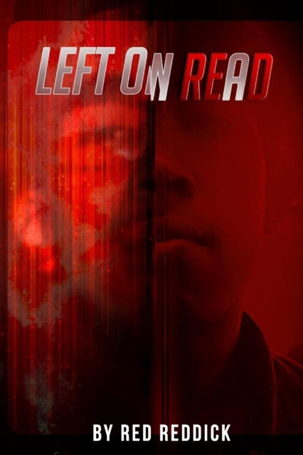 Book cover of: Left on Read. By: Red Reddick