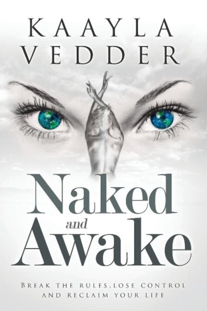 Book cover of: Naked and Awake. By: Kaayla Vedder
