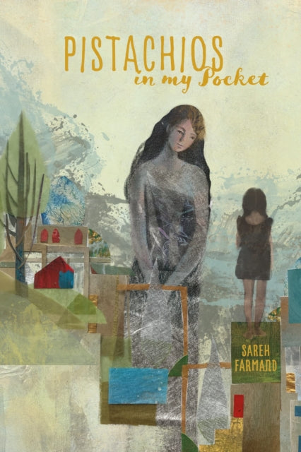 Book cover of: Pistachios in My Pocket. By: Sareh Farmand