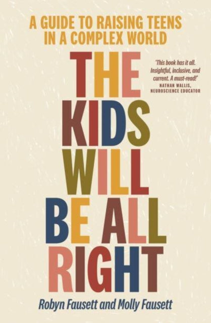 Book cover of: Kids Will Be All Right. By: Robyn Fausett