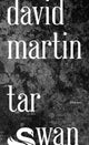 Book cover of: Tar Swan. By: David Martin