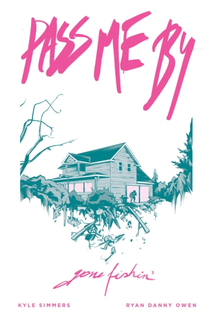 Book cover of: Pass Me By: Gone Fishin'. By: Kyle Simmers