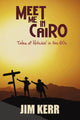 Book cover of: Meet Me in Cairo. By: Jim Kerr