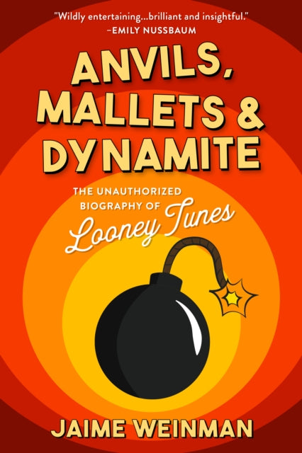 Book cover of: Anvils, Mallets & Dynamite. By: Jaime Weinman