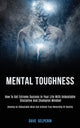 Book cover of: Mental Toughness. By: Dave Gelperin