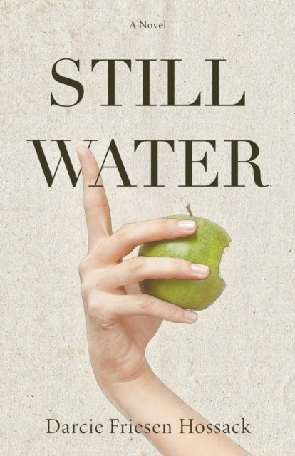 Book cover of: Stillwater. By: Darcie Friesen Hossack