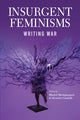 Book cover of: Insurgent Feminisms: Writing War