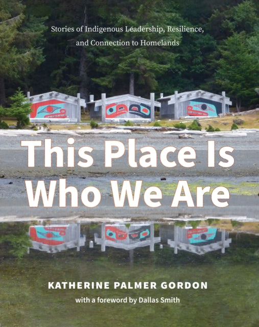 Book cover of: This Place Is Who We Are. By: Katherine Palmer Gordon
