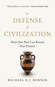 Book cover of: In Defense of Civilization. By: Michael R.J. Bonner
