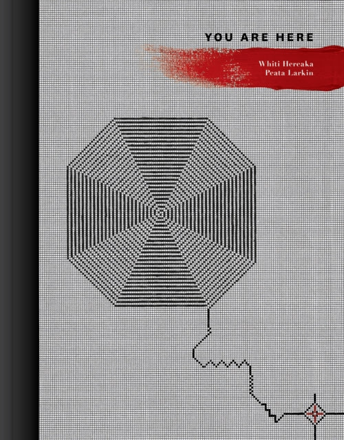 Book cover of: You Are Here. By: Whiti Hereaka