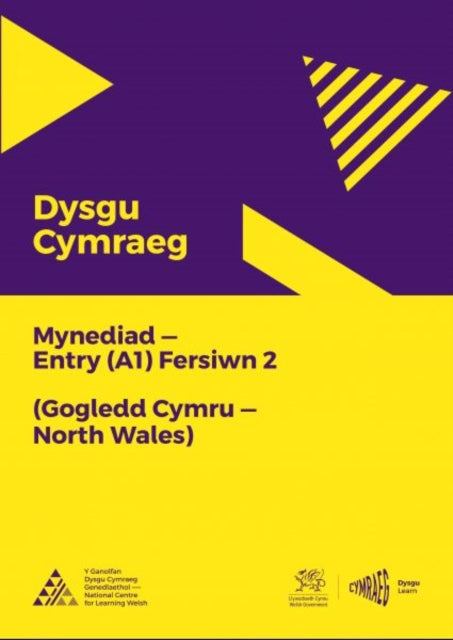 Book cover of: Dysgu Cymraeg: Mynediad (A1) - Gogledd Cymru/North Wales - Fersiwn 2