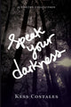 Book cover of: Speak Your Darkness