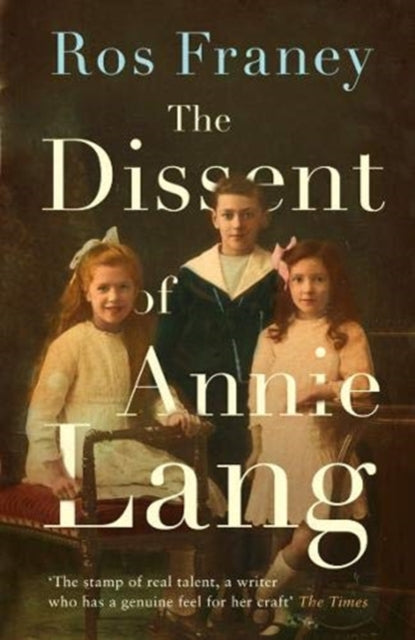 Book cover of: Dissent of Annie Lang. By: Ros Franey