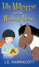 Book cover of: Tilly Millpepper and the Wishing Stone