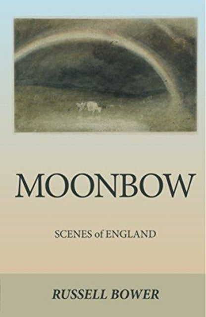 Book cover of: Moonbow. By: Russell Bower