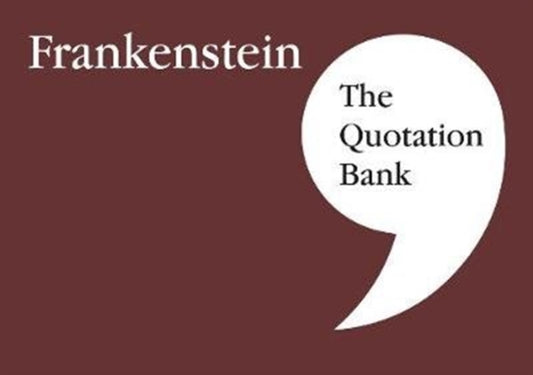 Book cover of: Quotation Bank: Frankenstein GCSE Revision and Study Guide for English Literature 9-1